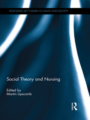 cover image of Social Theory and Nursing